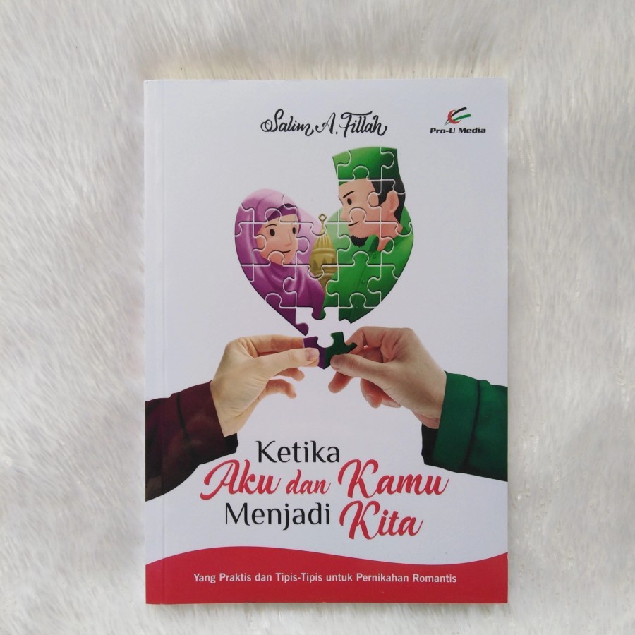 Jual Buku Ketika Aku Dan Kamu Menjadi Kita Karya Salim A Fillah Pro U