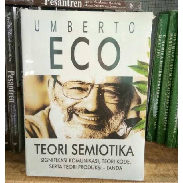 Teori Semiotika Signifikasi Komunikasi Teori Kode Serta Teori Produksi