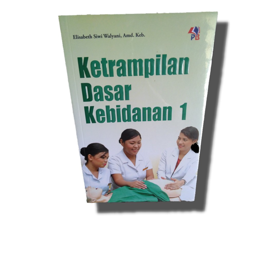 Jual Ketrampilan Dasar Kebidanan Pustaka Baru Press Shopee Indonesia