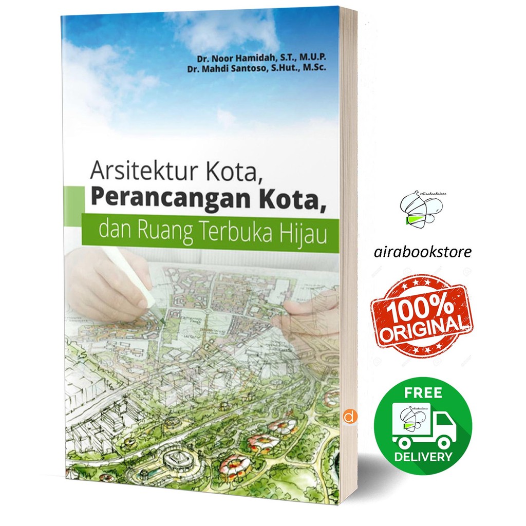 Jual Arsitektur Kota Perancangan Kota Dan Ruang Terbuka Hijau The