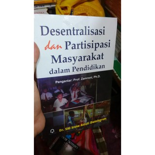 Jual Buku Desentralisasi Dan Partisipasi Masyarakat Dalam Pendidikan