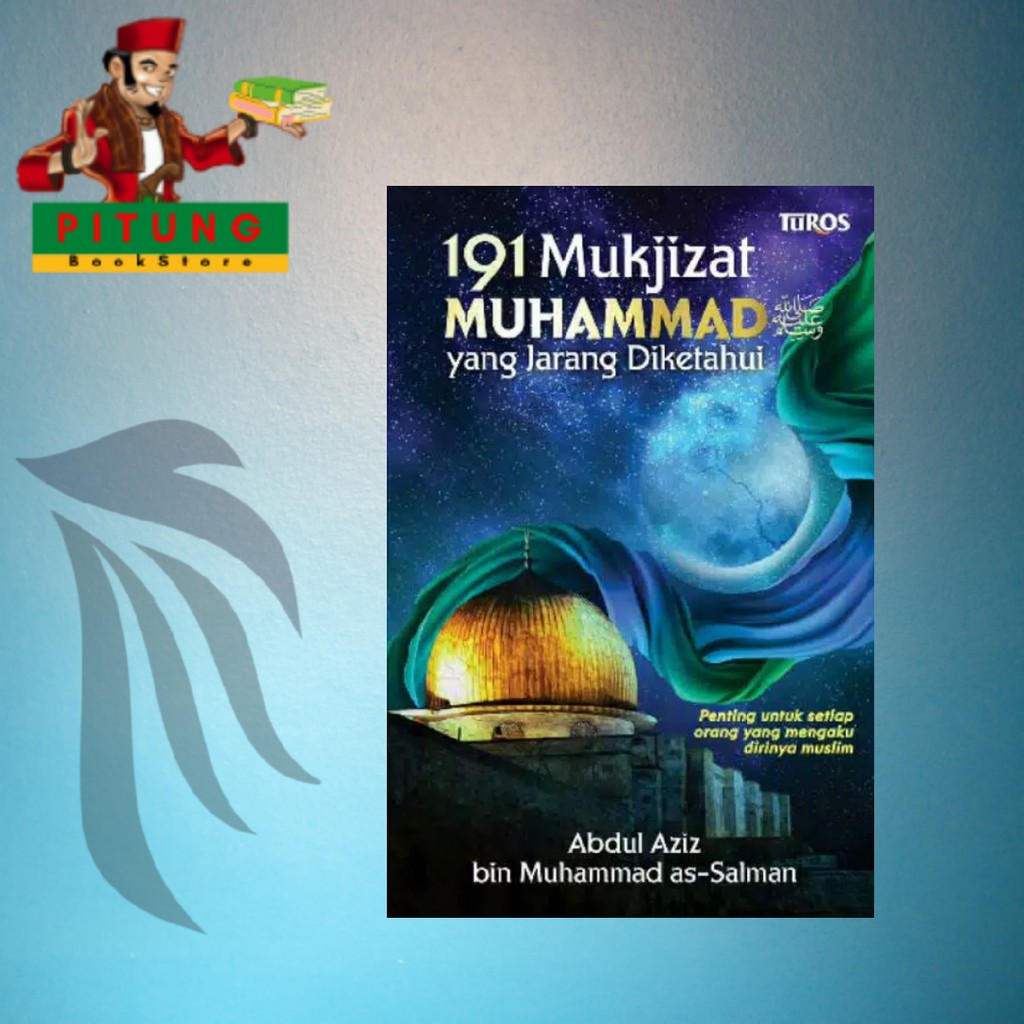 Jual 191 Mukjizat Muhammad SAW Yang Jarang Diketahui Turos Pustaka