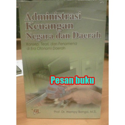 Jual Buku Administrasi Keuangan Negara Dan Daerah Konsep Teori Dan