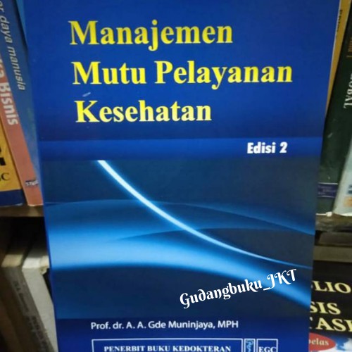 Jual Manajemen Mutu Pelayanan Kesehatan Edisi 2 ORIGINAL Gde Muninjaya