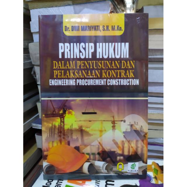 Jual Prinsip Hukum Dalam Penyusunan Dan Pelaksanaan Kontrak Engineering