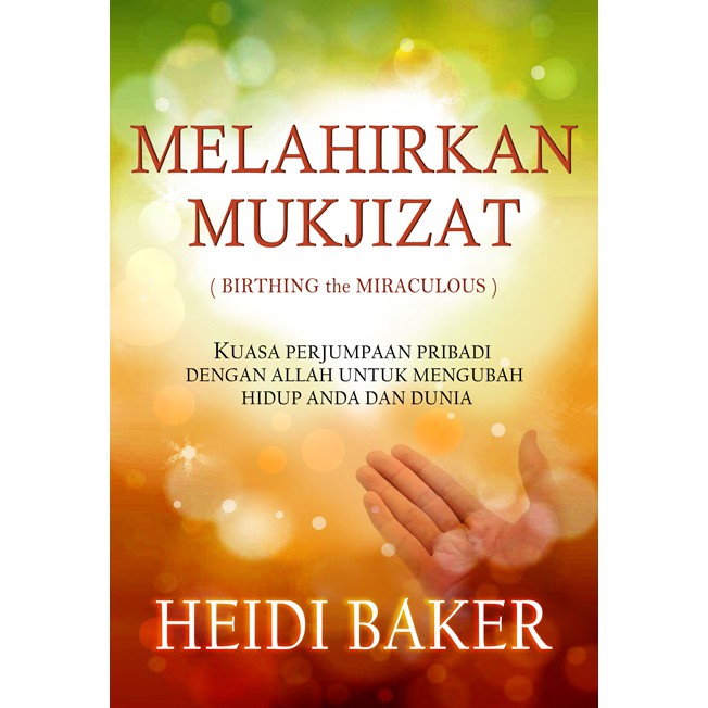 Jual Melahirkan Mukjizat Heidi Baker Buku Rohani Kristen Shopee