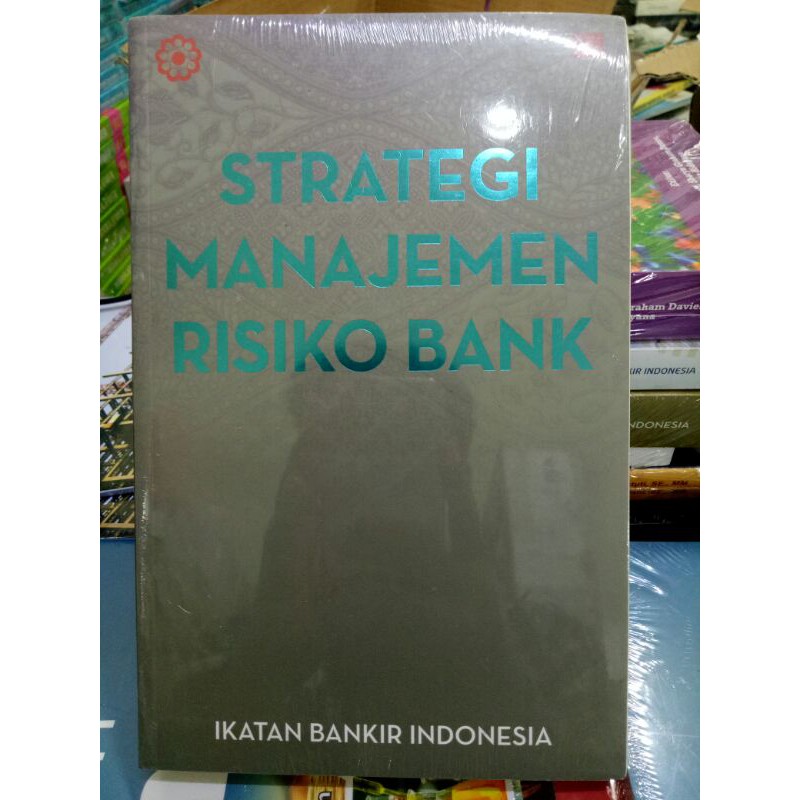 Jual Strategi Manajemen Risiko Bank Ikatan Bankir Indonesia Shopee