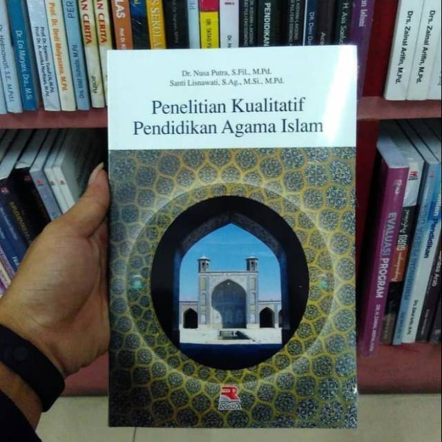 Jual PENELITIAN KUALITATIF PENDIDIKAN AGAMA ISLAM DR NUSA PUTRA S