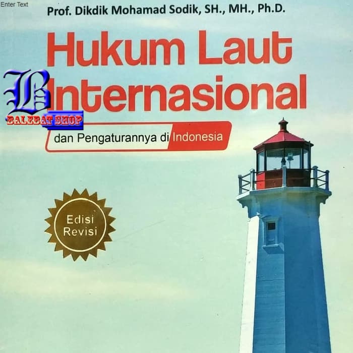 Jual Buku Hukum Laut Internasional Dan Pengaturannya Di Indonesia Prof