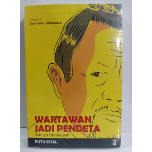 Jual WARTAWAN JADI PENDETA SEBUAH OTOBIOGRAFI PUTU SETIA GOENAWAN