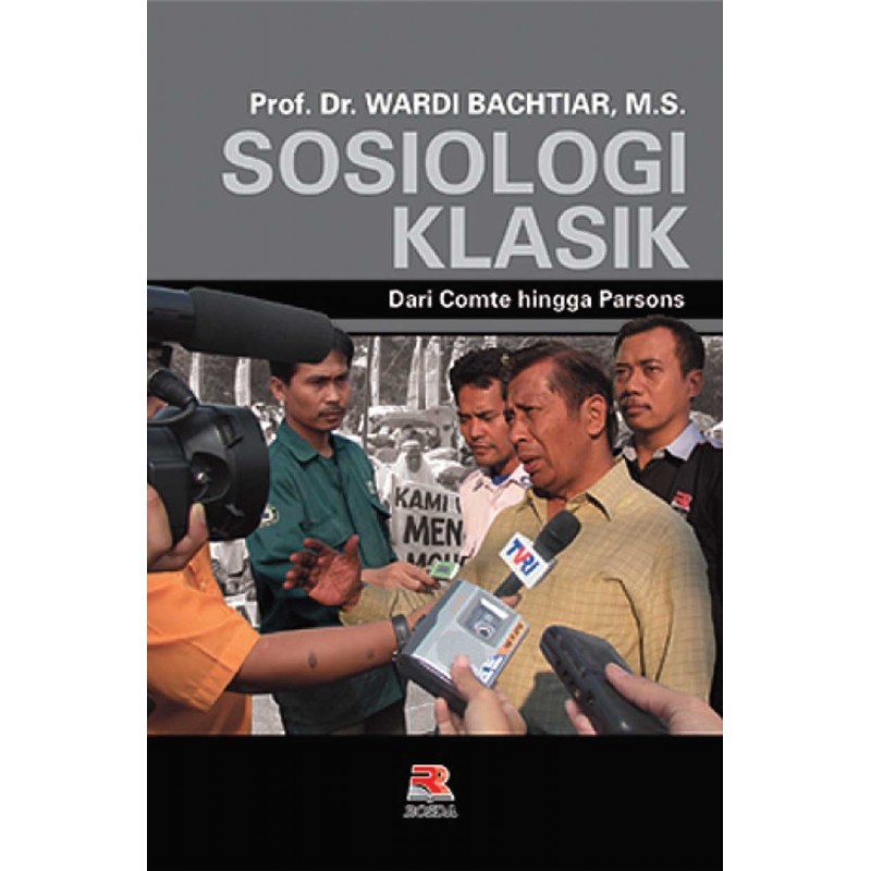 Jual Buku Sosiologi Klasik Prof Dr Wardi Bachtiar M A Penerbit