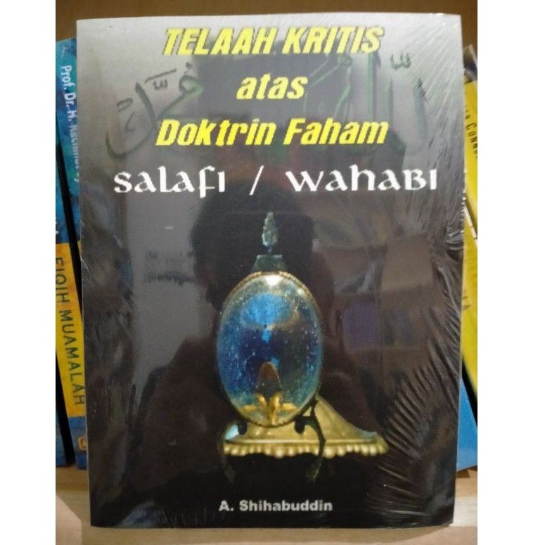 Jual Telaah Kritis Atas Doktrin Faham Salafi Wahabi A Shihabuddin