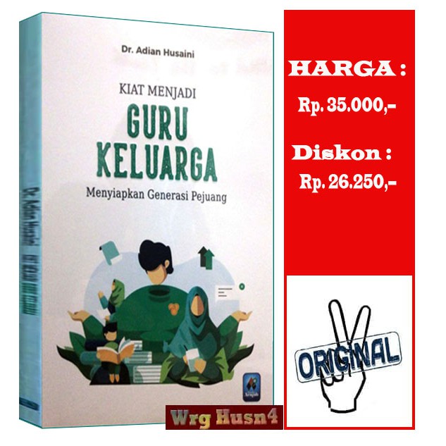 Jual Buku Kiat Menjadi Guru Keluarga Menyiapkan Generasi Pejuang