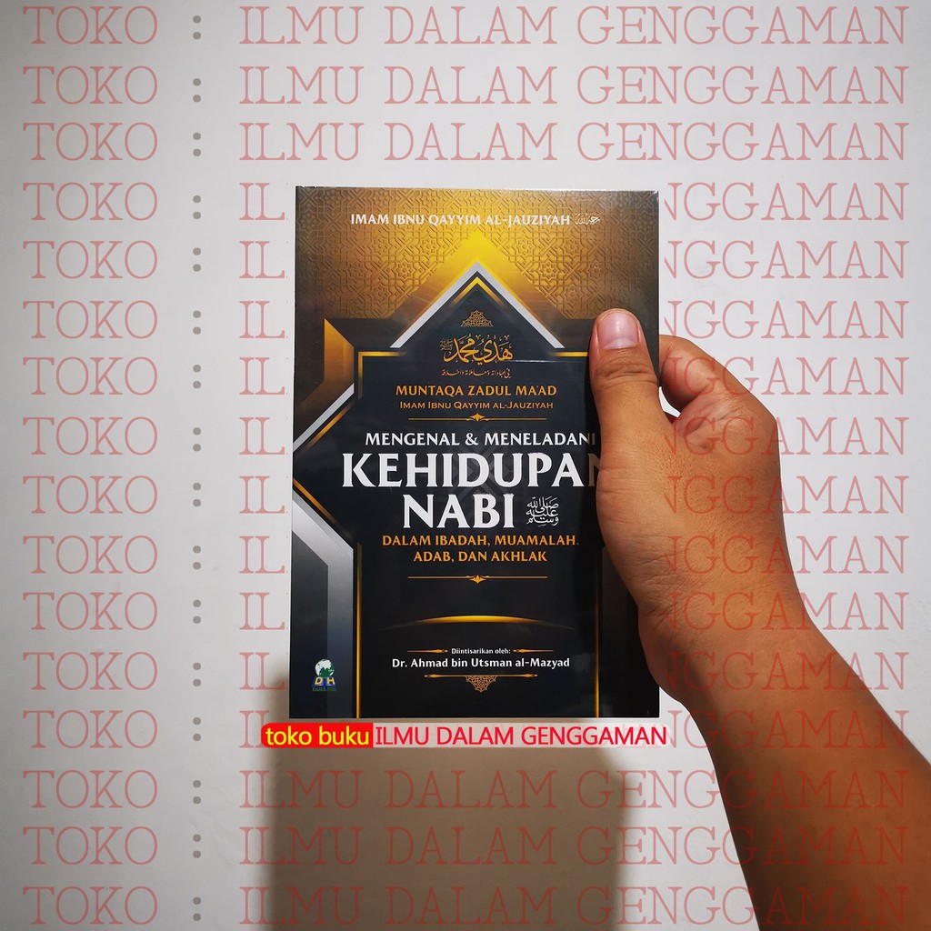 Jual Mengenal Meneladani Kehidupan Nabi Muntaqa Zadul Ma Ad Darul