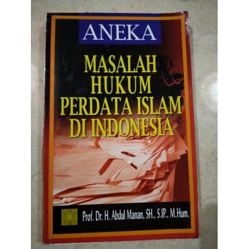 Jual Aneka Masalah Hukum Perdata Islam Di Indonesia Abdul Manan