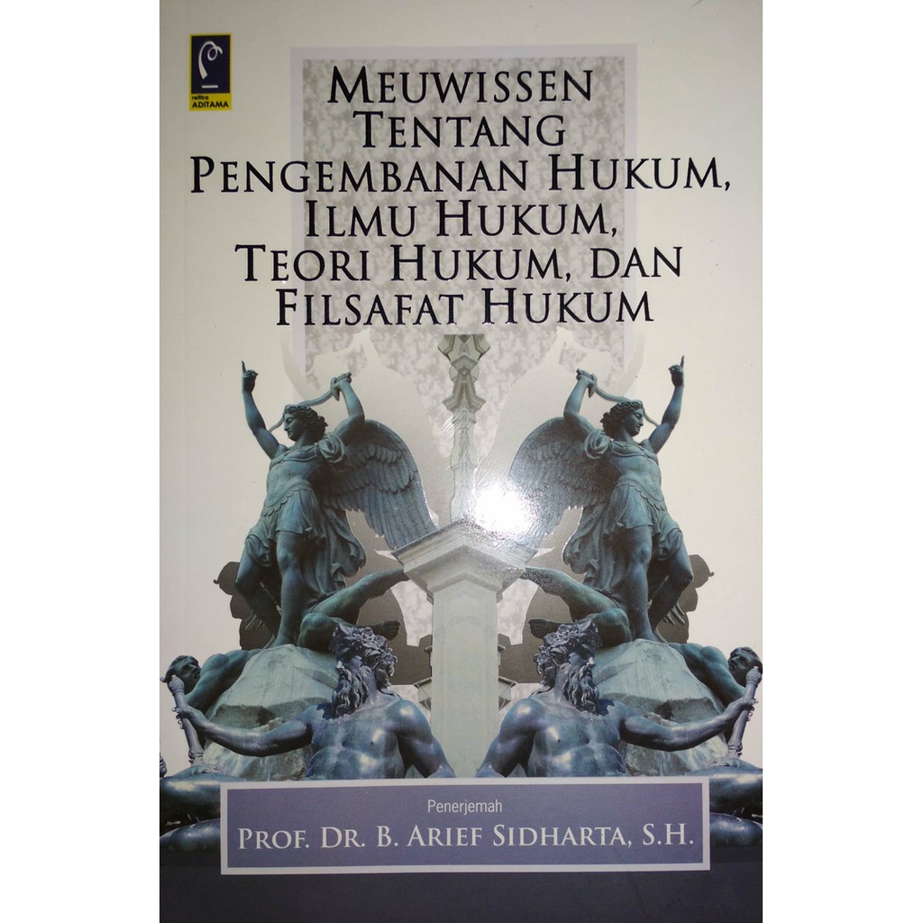 Jual Buku Meuwissen Tentang Pengembanan Hukum Ilmu Hukum Teori Hukum