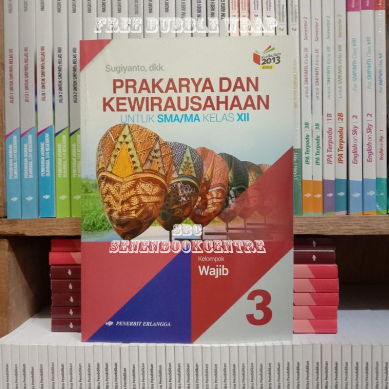 Jual Buku Prakarya Dan Kewirausahaan Kelas 3 XII 12 SMA K13 Revisi