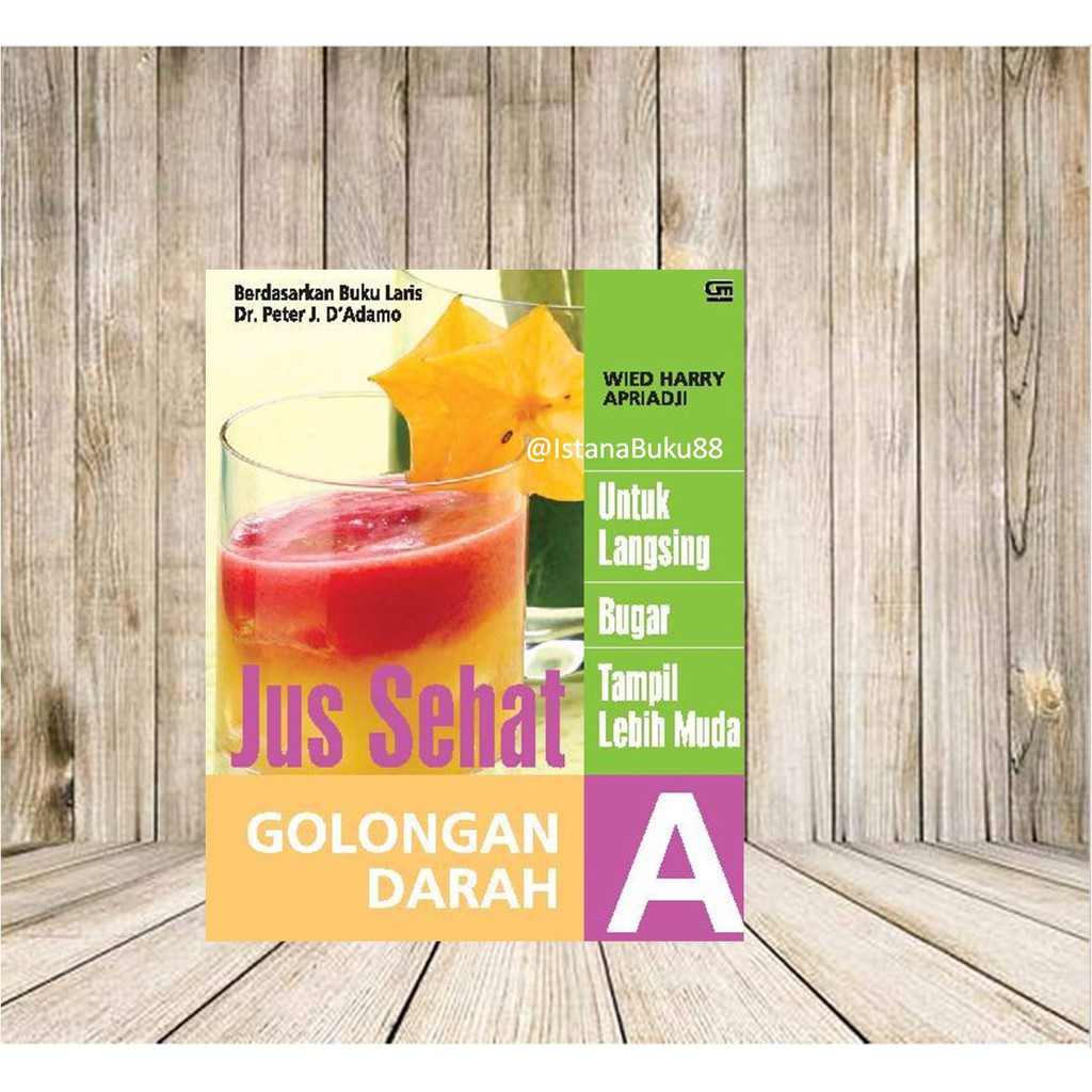 Jual Resep Kesehatan Jus Sehat Golongan Darah A Untuk Langsing Bugar