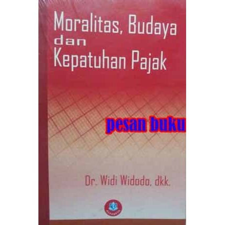 Jual Buku Moralitas Budaya Dan Kepatuhan Pajak Widi Widodo Shopee