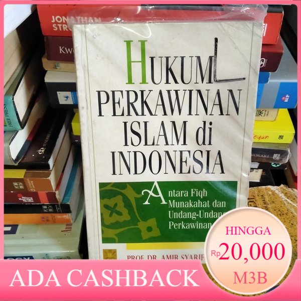 Jual Original Bekas Hukum Perkawinan Islam Di Indonesia Antara Fiqh