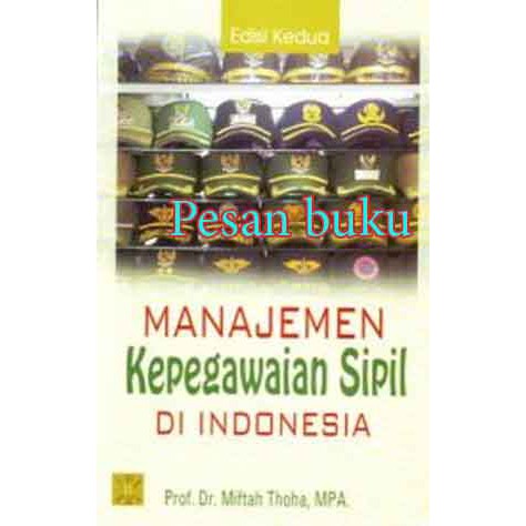 Jual Buku Manajemen Kepegawaian Sipil Di Indonesia Edisi Kedua Oleh