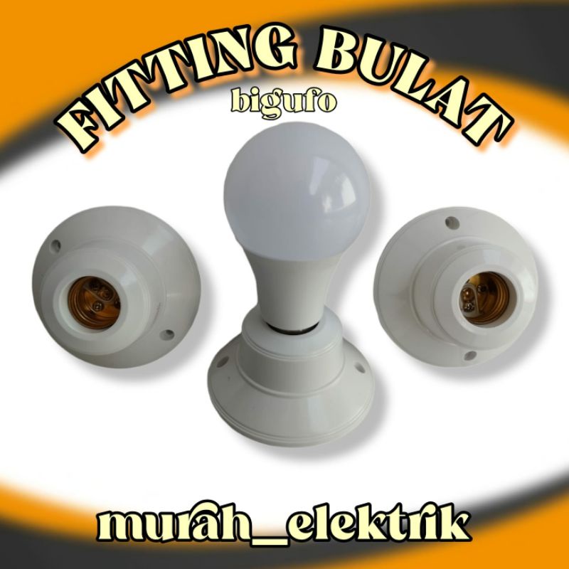 Jual FITTING PLAFON BIG UFO FITTING PLAFON BULAT PUTIH Shopee Indonesia