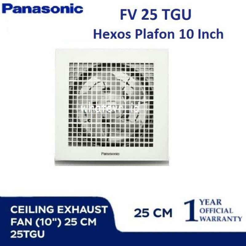 Jual Panasonic Exhaust Fan Plafon 10 Inch FV 25 TGU Heksos Hexos