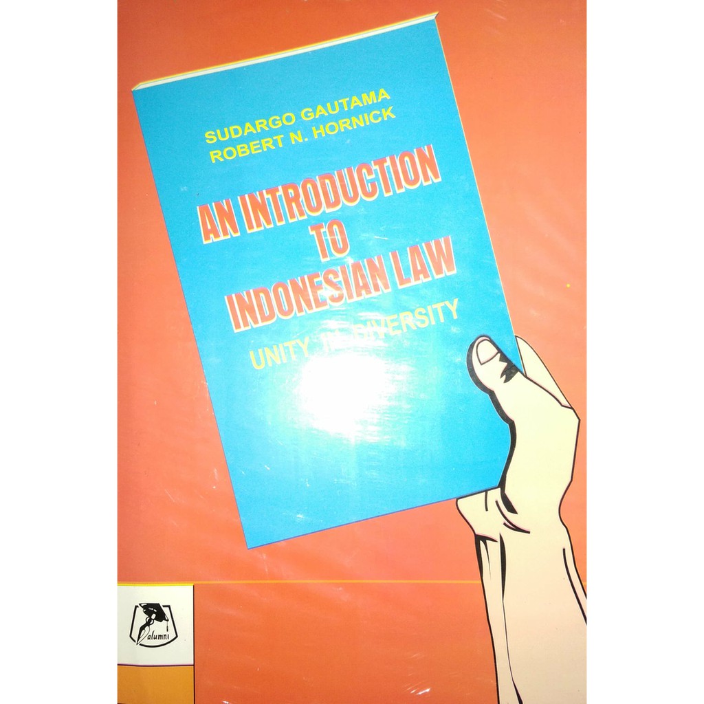 Jual AN INTRODUCTION TO INDONESIAN LAW UNITY IN DIVERSITY SUDARGO