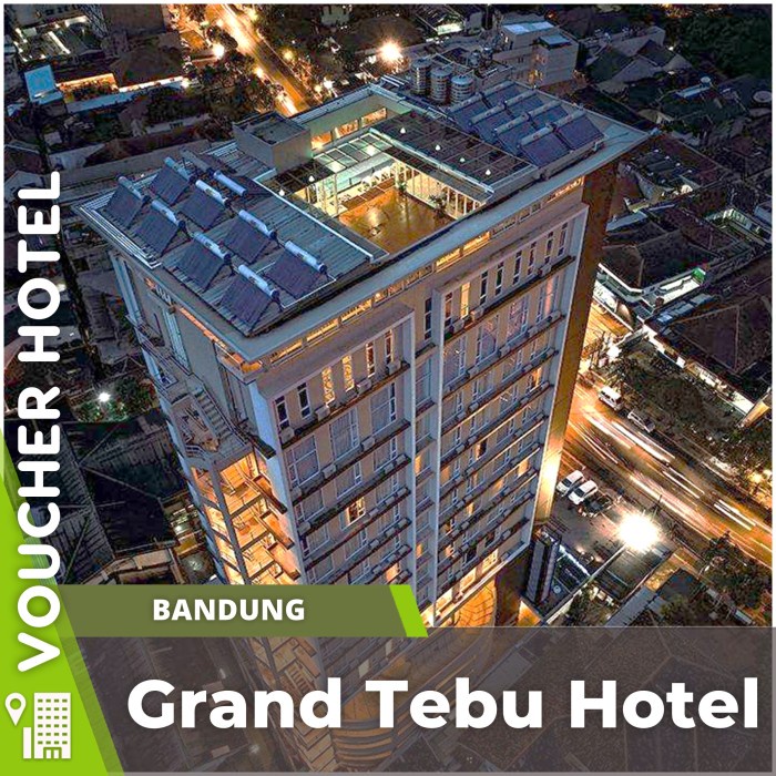 Jual Grand Tebu Bandung Voucher Hotel Murah Shopee Indonesia