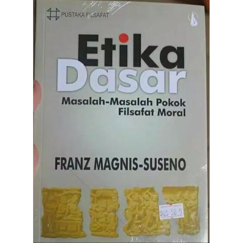 Jual Etika Dasar Masalah Masalah Pokok Filsafat Moral By Franz Magnis