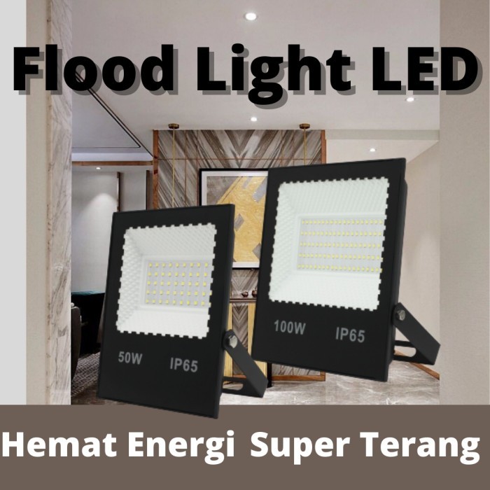 Jual LAMPU SOROT TEMBAK 50 W 100W FLOOD LIGHT LED WELITE 50 WATT 100