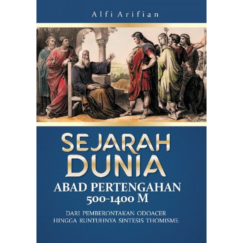 Jual Buku SEJARAH DUNIA ABAD PERTENGAHAN 500 1400 M Dari Pemberontakan