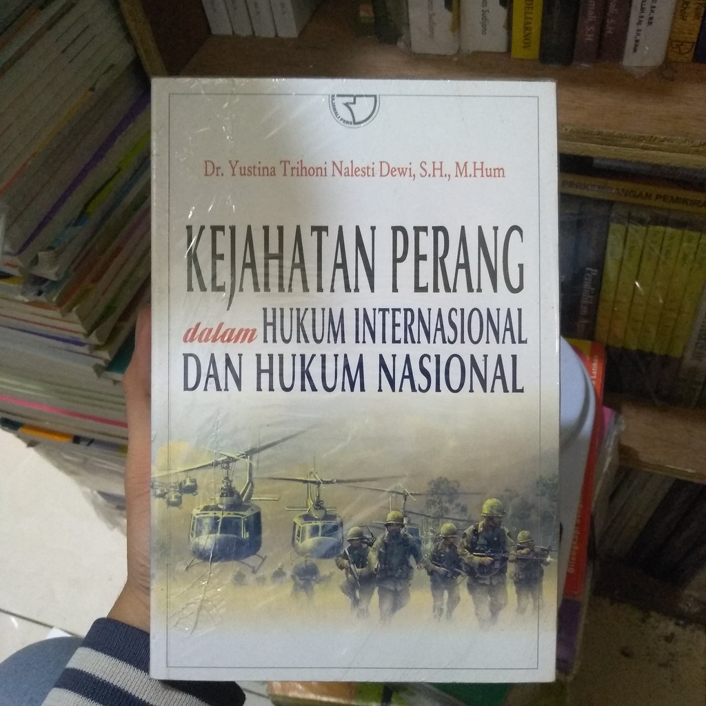 Jual Kejahatan Perang Dalam Hukum Internasional Dan Hukum Nasional