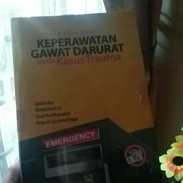 Buku Ajar Keperawatan Gawat Darurat Pada Kasus Trauma Ikhda Ulya Dkk