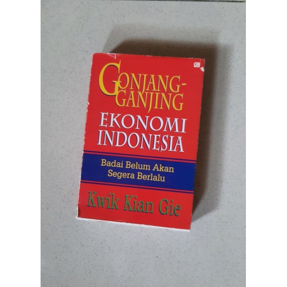 Jual Buku Gonjang Ganjing Ekonomi Indonesia Kwik Kian Gie Shopee