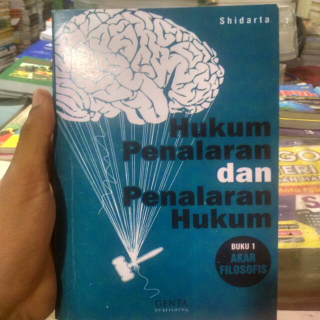 Jual Hukum Penalaran Dan Penalaran Hukum Buku Akar Filosofis Shidarta