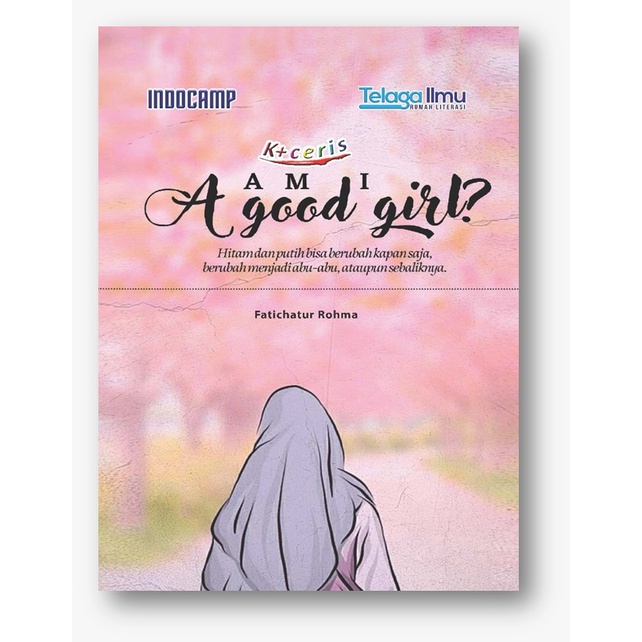 Jual Am I A Good Girl Novel Remaja Cerita Islami Ceris Shopee