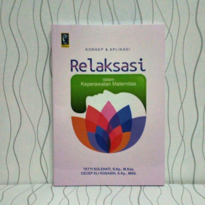 Jual Buku Konsep Dan Aplikasi Relaksasi Dalam Keperawatan Maternitas