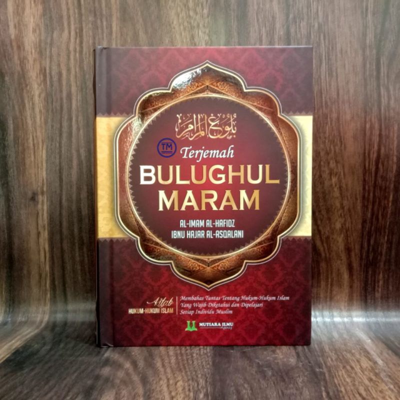 Jual Terjemah Bulughul Maram Al Imam Al Hafidz Ibnu Hajar Al Asqalani