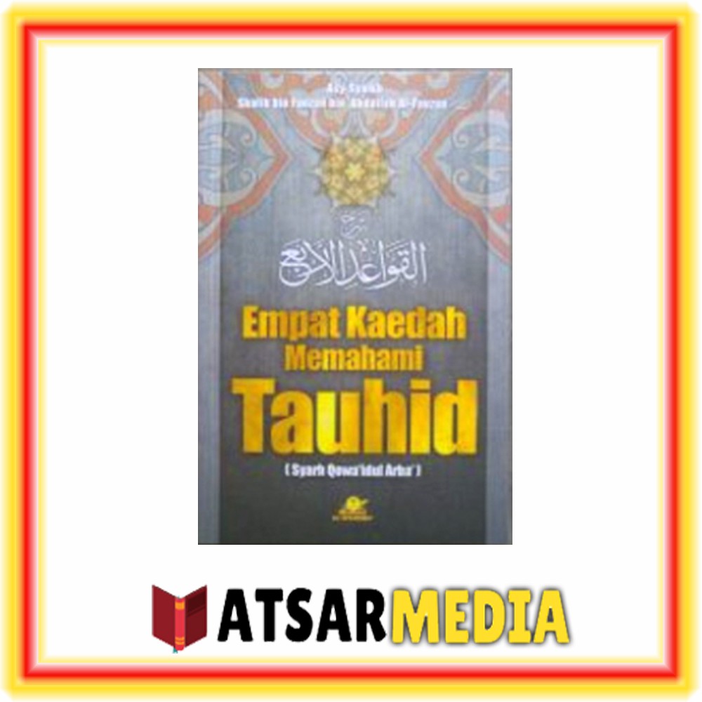 Jual Buku Syarah Qawaidul Arba Empat Kaedah Memahami Tauhid Indonesia