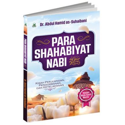 Jual Buku Para Shahabiyat Nabi Kisah Perjuangan Pengorbanan