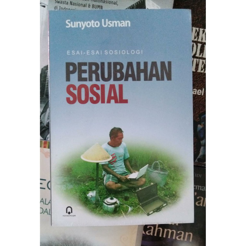 Jual Buku Original Perubahan Sosial Esai Esai Sosiologi Sunyoto Usman