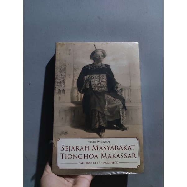 Jual Sejarah Masyarakat Tionghoa Makassar Yerry Wirawan Shopee