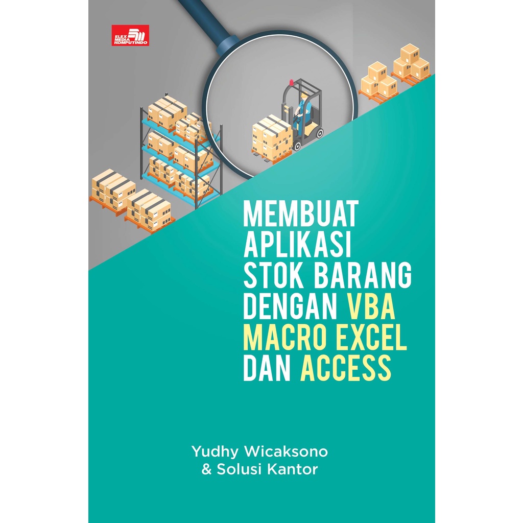 Jual Buku MEMBUAT APLIKASI STOK BARANG DENGAN VBA MACRO EXCEL DAN