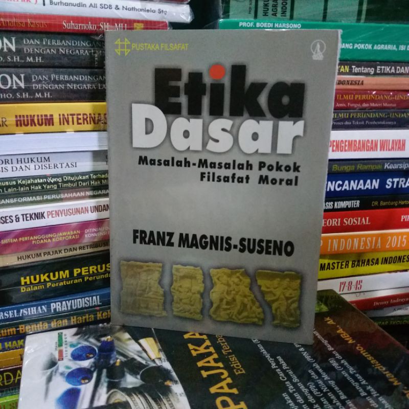 Jual ETIKA DASAR Masalah Pokok Filsafat Moral FRANZ MAGNIS SUSENO