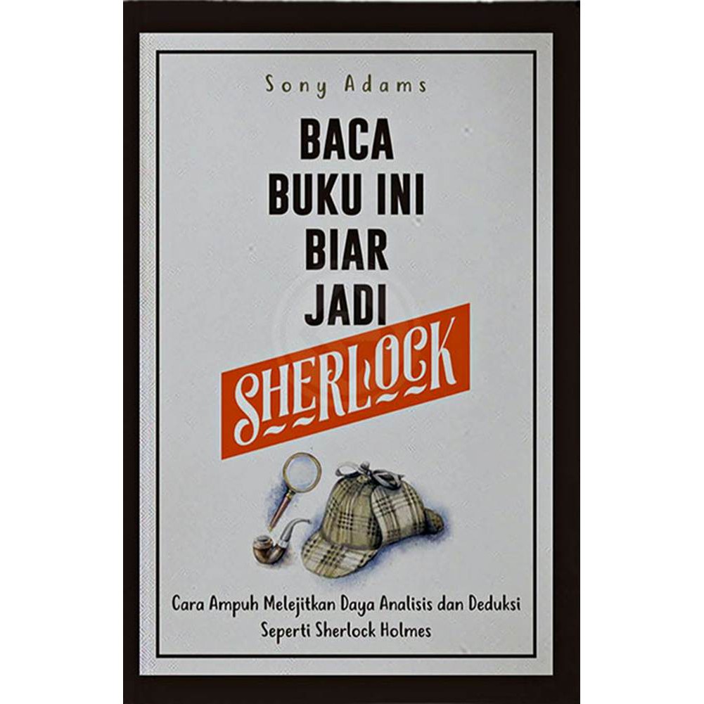 Jual Buku Baca Buku Ini Biar Jadi Sherlock Cara Ampuh Melejitkan Daya