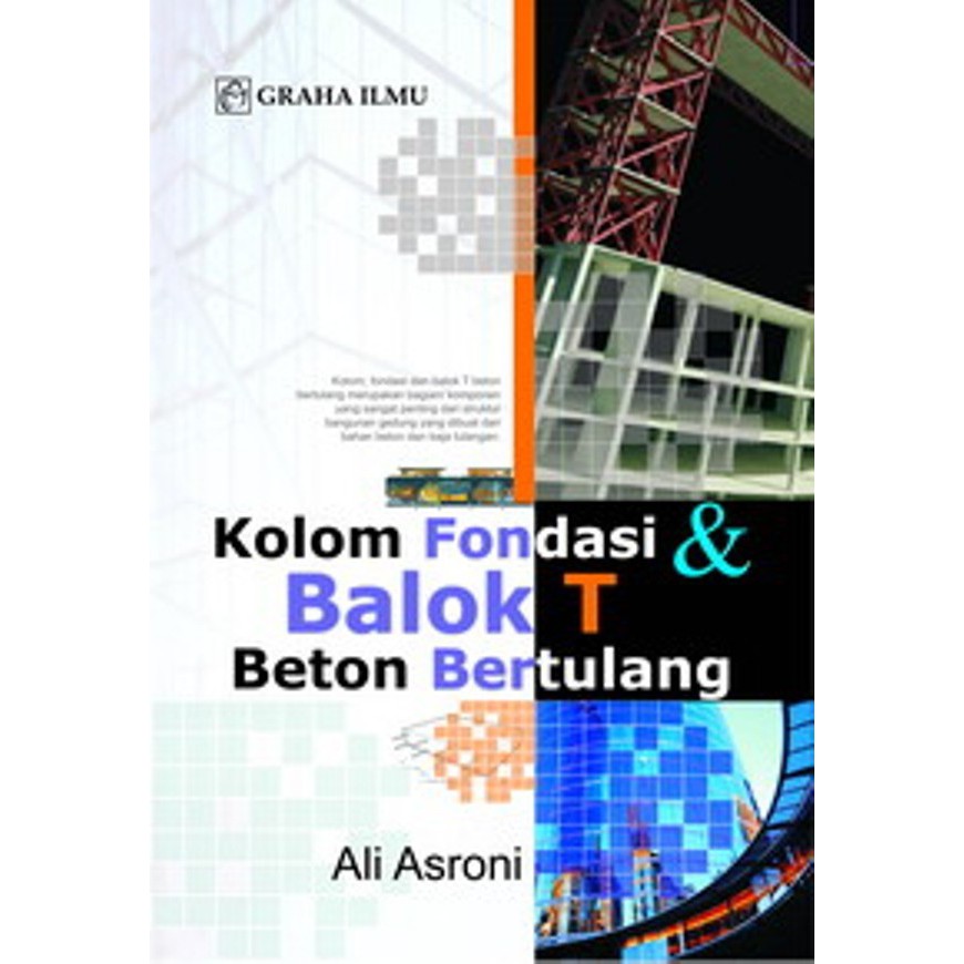 Jual Buku Teknik Sipil Kolom Fondasi Dan Balok T Beton Bertulang Ali