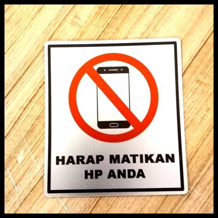 Jual Sign Label K Rambu Safety Harap Matikan Hp Anda Ukuran X Cm