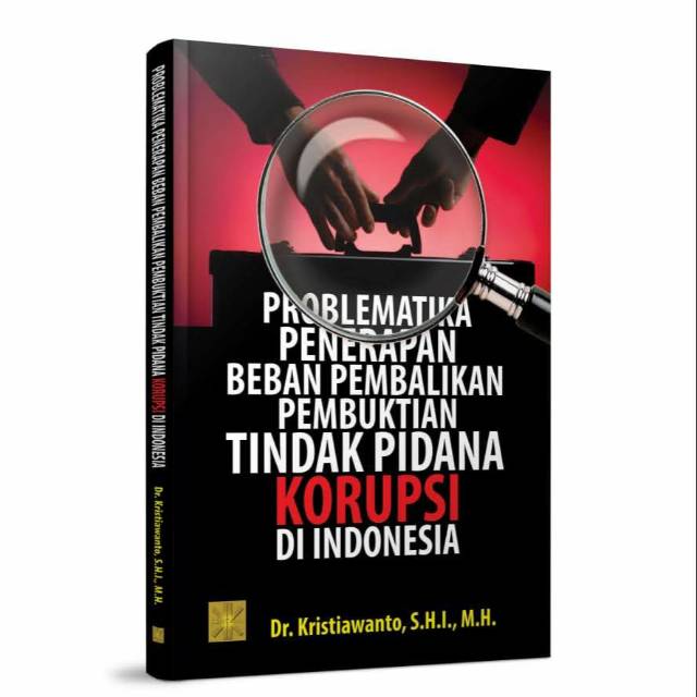 Jual Problematika Penerapan Beban Pembalikan Pembuktian Tindak Pidana