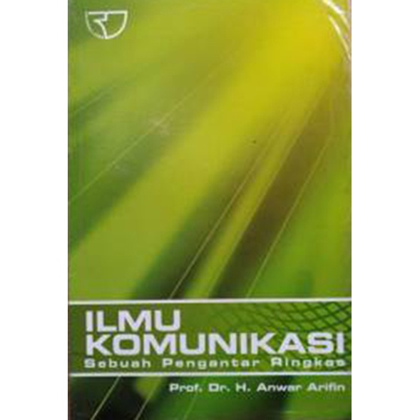 Jual Buku Ilmu Komunikasi Sebuah Pengantar Penulis Anwar Arifin